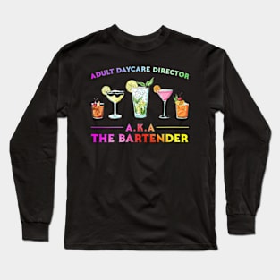 Womens Adult Daycare Director Aka The Bartender Long Sleeve T-Shirt